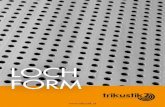 LOCH FORM - Trikustik · Datenblatt Loch R8D4 19,63% Trikustik verfügt über ein transparentes Brandschutz-Lacksystem und diverse SBI-Verbundprüfungen mehrerer Aufbauten mit Holzmaterial