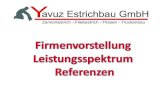 Referenzen YEG 181026 - Yavuz Estrichbauyavuz-estrichbau.de/Referenzen_YEG_181026.pdf · 2018. 10. 26. · Wir sind ein kleines Familienunternehmen, gegründet im Juni 2010 von Herrn