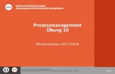 Prozessmanagement Übung 01bauhaus.cs.uni-magdeburg.de:8080/miscms.nsf... · 2018. 1. 15. · Prozessmanagement Übung 10 Wintersemester 2017/2018 Folie 1 Otto-von-Guericke-Universität