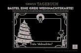 BASTEL EINE GREG WEIHNACHTSKARTE! · 2020. 11. 4. · 18 18 18 18 18 Schneide die verschiedenen Greg-Weihnachtskugeln aus und klebe jeweils die passende Vorder- und Rückseite zusammen.