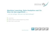 ifa - Machine Learning, Data Analytics und Co. Was ist das eigentlich · 2018. 5. 4. · Learning is any process by which a system improves performance from experience. Herbert A.