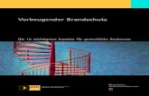 Vorbeugender Brandschutz - IHK für München und Oberbayern · 2021. 1. 19. · Brandschutz sind die „Generalklauseln“ der Art. 3 und 12 der BayBO. Sie besagen, dass der Entstehung
