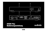 audiolab Deutschland - 6000N Play Bedienungsanleitung · 2020. 6. 19. · Der Audiolab 6000N Play ist ein kabelloser Streaming Player, welcher das neueste Mitglied der hoch angesehenen