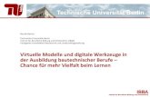 BAG Bau-Holz-Farbe - Virtuelle Modelle und digitale ......2018/04/03  · MELINDA: Virtuelles Klassenzimmer 13.03.2017 Bernd Mahrin | HT 2017 | Fachtagung Bau Holz Farbe 25 DIGITALE