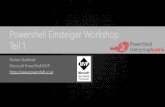 Powershell Einsteiger Workshop Teil 1 · 2020. 3. 8. · Powershell 5.1 Klassen definieren Convert-FromString (MS-Research) Neue Module: Microsoft.Powershell.Archive OneGet (Package