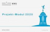 Projekt-Modul 2020 - uni-muenster.de · 2020. 1. 16. · Projekt-Modul Dr. Miriam Pott. Voraussetzungen Auszug aus der PO: „Die Zulassung zum Projekt-Modul setzt regelmäßig den