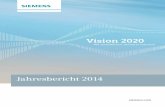 Jahresbericht 2014 · 2020. 12. 2. · Unternehmensbericht 2014. 2 Inhalt Unternehmensbericht Unser Weg Mit der Vision 2020 beschreiben wir unseren Weg in eine erfolgreiche Zukunft