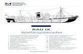 RAU IX - DSM · 2020. 7. 30. · Rau war in den 1930er Jahren vor allem aufgebaut worden, um Walöl zu gewinnen. Dieses war besonders wichtig um damit – unabhängig von der Lieferung