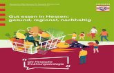 Gut essen in Hessen: gesund, regional, nachhaltig · 2020. 10. 6. · das Hessische Bündnis für Nachhaltigkeit, ein Gre-mium von Entscheiderinnen und Entscheidern aus Politik, Wirtschaft,