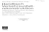 Heinz Burg | Andreas Moser (Hrsg.) Handbuch Verkehrsunfall ......Heinz Burg | Andreas Moser (Hrsg.) Handbuch Verkehrsunfall-rekonstruktion Unfallaufnahme, Fahrdynamik, Simulation 2.,
