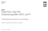 Quest KUst / Kiga F20 Vorbereitungstreffen DHD1 und P1...Lagerstrasse 2 8090 Zürich phzh.chQuest KUst / Kiga F20 Vorbereitungstreffen DHD1 und P1 Praxislehrpersonen, Mentorinnen und