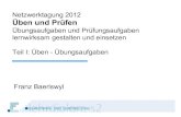 Netzwerktagung 2012 Üben und Prüfen - ZEM CES › download › pictures › 53 › y45twtm...– Funktionen des aktiven Wissenserwebs (nach Renkl, 2008): Interpretieren / Selegieren