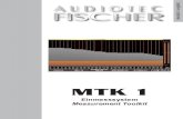 MTK 1 - Audiotec Fischer · 2020. 4. 22. · MTK 1 Einmesssystem Measurement Toolkit deutsch / english. 2 Inhalt Überprüfen Sie vor dem ersten Gebrauch den Inhalt des MTK1 auf seine