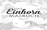 Einhorn DAS - mvg · 2017. 5. 18. · © 2017 »Das Einhorn-Malbuch« (ISBN 978-3-86882-878-8) by mvg Verlag, Münchner Verlags gruppe GmbH, München. Nähere Informationen unter: