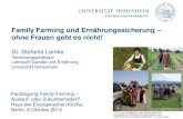 Family Farming und Ernährungssicherung ohne Frauen geht ......Fachtagung Family Farming: Auslauf- oder Zukunftsmodell? Berlin, 6.10.2014, Dr. Stefanie Lemke 10 GENDER UND ERNÄHRUNG