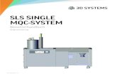 SLS SINGLE MQC-SYSTEMinfocenter.3dsystems.com/product-library/sites/default/... · 2018. 8. 13. · 3D Systems, Inc. 1 p/n 77-D005 RevB Vielen Dank für den Kauf des SLS Single MQC-Systems