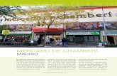 MADRID...Chamberí es un barrio de clase me-dia. El mercado se fundó en el año 1876. Ha vivido varias remodelacio-nes, desde la de 1943 hasta la más reciente en 2016. Como tantos
