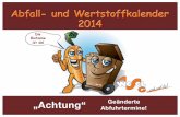 Abfall- und Wertstoffkalender 2014 - ASG Wesel...= Restmüll = Papier = Bio = Metall = Gelber Sack = Altkleider und Schuhe Januar Abfall- und Wertstoffkalender 2014 1 2 3 4 5 6 7 8