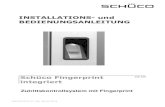 INSTALLATIONS- und BEDIENUNGSANLEITUNG · 2019. 12. 19. · INSTALLATIONS- und BEDIENUNGSANLEITUNG Schüco Fingerprint integriert 238 828 Zutrittskontrollsystem mit Fingerprint. 2