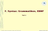 7. Syntax: Grammatiken, EBNF ... kontextfreien Grammatiken (EBNF) (vollstأ¤ndig formalisiert) â€¢ Kontextabhأ¤ngige