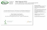 MAI-Tagung 2013 · 2021. 1. 5. · MediaGuides durch das Museum flanieren, und werden dabei durch eine WLAN-Ortung unterstützt. Beim Vorbeilaufen an Gemälden werden die Spieler