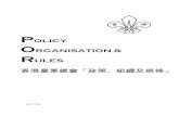 POLICY ORGANISATION & RULES - Scout · PDF file 2020. 8. 25. · 的「香港童軍總會政策、組織及規條」或通稱「por」。 香港童軍總會於. 1977 . 年在加拿大滿地可舉辦的第