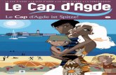 Le Cap d’Agde ist Spitze! · 2009. 1. 30. · Jahrhundert v. Chr. stammt, wurde 1964 im Fluss Hérault gefunden. ... die vor ca. 750 000 Jahren am südlichen Ausläufer der ...