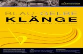 BLAU-GeLBe KLÄNGE · 2015. 5. 22. · 4 Blau-gelLGELBE lgeBe KLÄNGE 5 Neueröffnung raiba SchwanenStadt Bei der Marschwertung am 20. 6. 2014 in Zell am Petten-first erreichten wir