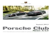 August 2013 Porsche Clubcontent.us.porsche-clubs.porsche.com/.../PCNews_3_13.pdf · 2013. 8. 6. · Gelungene Reminiszenz an eine Legende: Das Sondermodell zum Jubiläum des Porsche