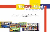 VK 14 I 1.0stadtbibliothek-freiberg.de/pdf/vk-01-2014.pdf · 2015. 8. 10. · Denn Kinder, die früh ans Buch herangeführt werden, ... Das Zauberbuch, so riesig groß, der Lesereim