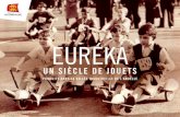 EurÉka · 2020. 9. 28. · chaîne de montage automobiles-jouets eureka, 1934. Ce dessin a été réalisé par M. Grandvoinnet directeur de l’usine de jouets Euréka (Coll. part.).