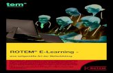 eine zeitgemäße Art der Weiterbildung - MATEL ......eine zeitgemäße Art der Weiterbildung Die „ROTEM ® E-Learning Plattform“ bietet den ROTEM Anwenderinnen und Anwendern eine