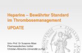Heparine – Bewährter Standard im Thrombosemanagement - Update · 2019. 6. 19. · 3 Mahè et al. Thromb Haemost 2007; 97: 581-586 4 z.B. Douketis et al. Arch Intern Med 2008; 168: