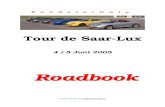 Roadbook MG Tour de Saar-Lux 2005 Seite 3 Tag 1 – Saarland – 4. Juni 2005 10.30 Uhr: Treffpunkt ist auf dem Burger-King Parking neben der Shell ...