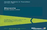 Health Systems in transition - Slovenia · 2013. 10. 10. · Vol. 11 No. 3 2009 Tit Albreht • Eva Turk • Martin Toth Jakob Ceglar • Stane Marn Radivoje Pribakovi´c Brinovec