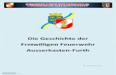 Die Geschichte der Freiwilligen Feuerwehr Ausserkasten-Furth · 2011. 5. 8. · (LF) Mercedes 711, die neue Tragkraftspritze Fox von Rosenbauer, der neue Stromerzeuger 8 kVA sowie