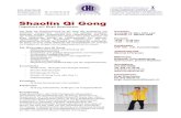 Shaolin Qi Gong - CHI-ZENTRUM · 2020. 1. 13. · Ausbildung und Weiterbildung in Shaolin Qi Gong bei dem chinesischen Shaolin Meister Shi Xinggui. Shaolin Qi Gong Kurszeit 10.00