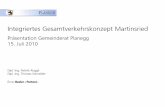 Integriertes Gesamtverkehrskonzept Martinsried · 2010. 7. 31. · MIV 54%, ÖPNV 19% geschätzt (Quelle MVV) • Annahme: Durchgangsverkehr beträgt rund 15% des Quell-/ Zielverkehrs