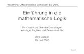 Einführung in die mathematische Logik - ub- · PDF file 2012. 1. 22. · Logik-1 Einführung in die mathematische Logik Ein Crashkurs über die Grundlagen wichtiger Logiken und Beweiskalküle