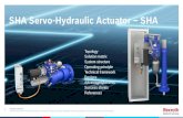SHA Servo-Hydraulic Actuator SHA - Bosch Global...2017/09/15  · 120 @ 280bar 78 @ 250bar Max. velocity v [mm/s] Rapid = 380 Pressing = 105 280 * SHA E1 SHA A1 Large forces, high