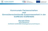 Kommunale Partnerschaften und Grenzüberschreitende … · 2017. 3. 8. · Egire“ oder „Provincia Egrensis“ für das frühere Egerland Entstehung der EUREGIO EGRENSIS 1991 Einrichtung