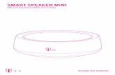 SMART SPEAKER MINI - Deutsche Telekom · 2020. 8. 24. · Die Hallo Magenta App hilft Ihnen dabei, Ihren Smart Speaker Mini beim ersten Starten einzurichten Darüber hinaus können