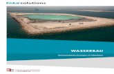 WASSERBAUenka-solutions.com/media/3095/enka-solutions-broschuere...16 WASSERBAU 17 6. Deichbau Deichen kommt eine Schlüsselrolle im Hochwasserschutz zu. In der Regel werden sie auf