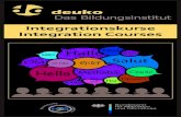 Integrationskurse Integration Courses - deuko · 2016. 8. 26. · If you want to live in Germany, you should learn German. It’s particularly important if you’re searching for