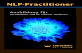 NLP-Practitioner - Landsiedel NLP Training...NLP bietet eine Vielfalt an Methoden, um Gefühle sowie Verhaltens- und Denk-muster bewusst zu machen und sowohl zielorientiert als auch