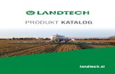 PRODUKT KATALOG - Landtech · PRODUKT KATALOG landtech.si. 3 landtech.si PRODUKTE landtech.si Mit der CE-Kennzeichnung erklärt der Hersteller, Inverkehrbringer oder EU-Bevollmächtigte
