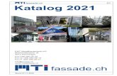 fassade.ch Katalog 2021 · 2020. 12. 7. · fassade.ch02A MTI T 600 Aktuell Generationswechsel der Glashalter Serie 60 Die Glashalter MTI 6-31 bis MTI 6-39, sowie die Verlängerungshülsen