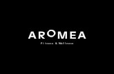 Fitness & Wellness - Aromea · 2020. 3. 6. · F W ANWENDUNGS BEREICH Sport und Entspannung sind eng miteinander verbunden. Beide brauchen das richtige Setting um ihre volle Wir-kung