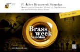10 Jahre Brassweek Samedan · 2021. 2. 3. · Trompete Benny Brown Prof. Frits Damrow Prof. Wolfgang Guggenberger Prof. Klaus Schuhwerk Prof. Gabor Tarkövi Jennifer Tauder-Ammann