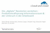 Die „digitale“ Revolution verstehen: Produktivkraftsprung …cloud-und-crowd.de/wp-content/uploads/2016/06/161021_HBS... · 2017. 7. 31. · Tobias Kämpf, Andreas Boes, Barbara
